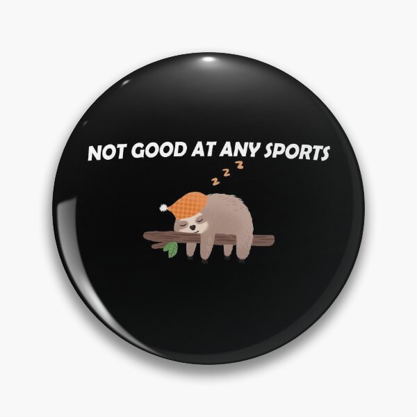 Item preview, Not Good at Any Sports - I Wanna Sleep designed and sold by AchrafOc.