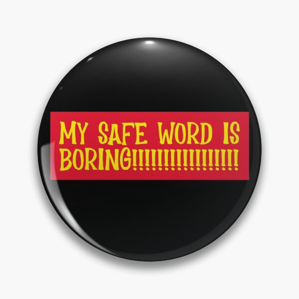 Item preview, My Safe Word Is Boring......... designed and sold by CBCreations73.