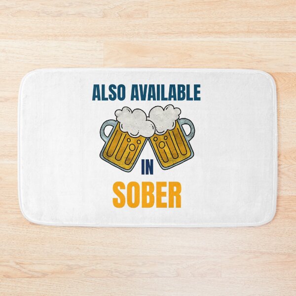Item preview, ALSO AVAILABLE IN SOBER designed and sold by 30-Merch.