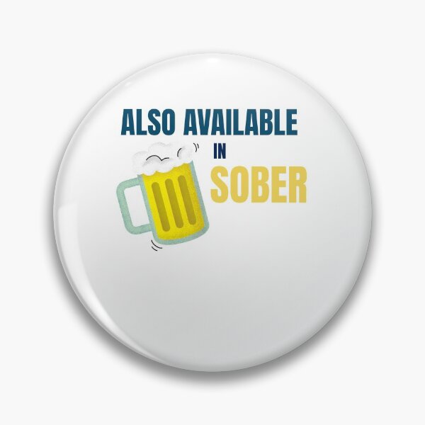 Item preview, ALSO AVAILABLE IN SOBER designed and sold by 30-Merch.