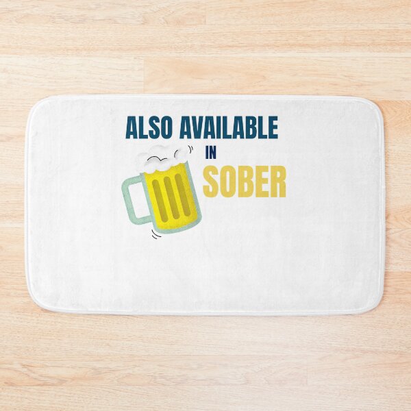 Item preview, ALSO AVAILABLE IN SOBER designed and sold by 30-Merch.