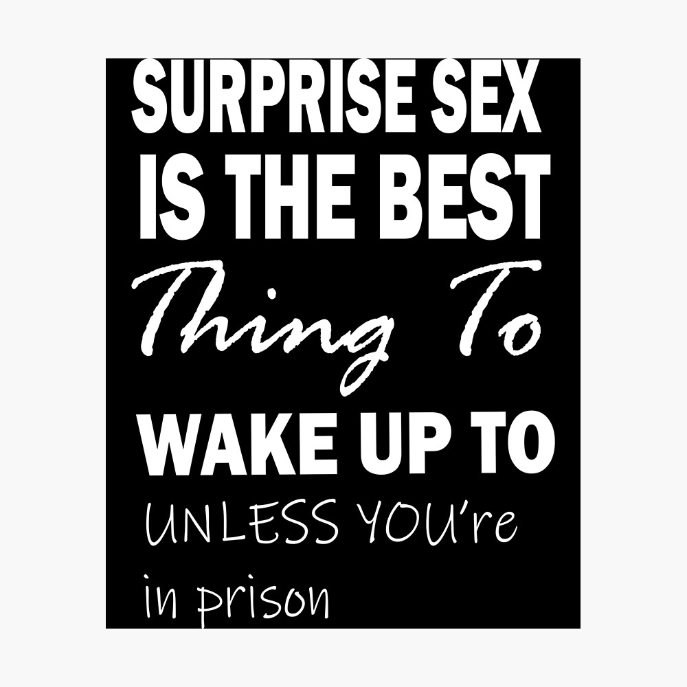 Surprise Sex Is The Best Thing To Wake Up To Dirty Humor