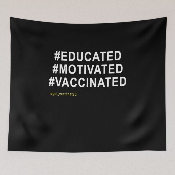 Item preview, Pro vaccination ,educated motivated vaccinated ,#get vaccinated  designed and sold by Mokhe.