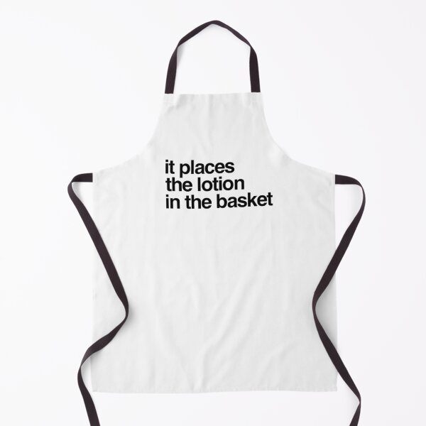 Item preview, It places the lotion in the basket, silence of the lambs movie quote designed and sold by shantishirts.