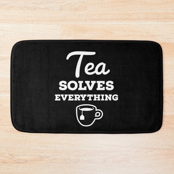 Item preview, Tea solves everything designed and sold by Gingatoo.