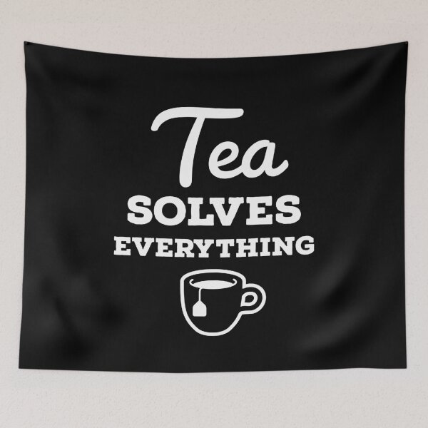 Item preview, Tea solves everything designed and sold by Gingatoo.