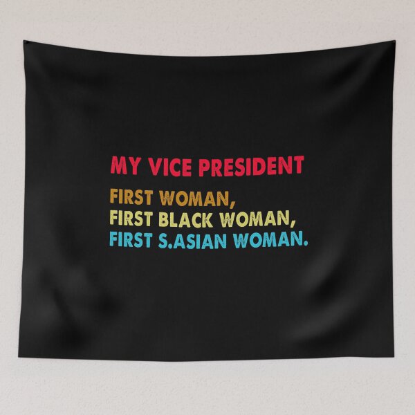 Item preview, My Vice President our first Woman our first Black Woman, our first S.Asian woman designed and sold by TiffannyUKZ.
