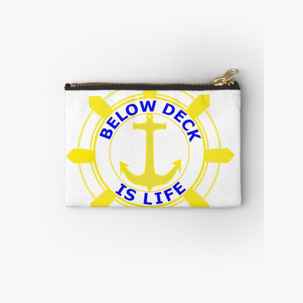 Item preview, Below Deck is LIFE!! designed and sold by mcrickyd.