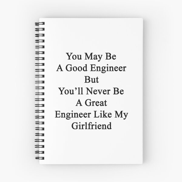 Item preview, You May Be A Good Engineer But You'll Never Be A Great Engineer Like My Girlfriend  designed and sold by supernova23.