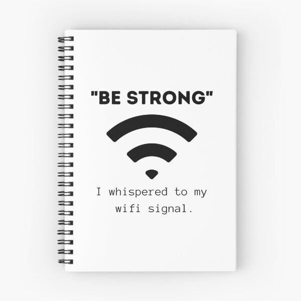 Item preview, Use Signal-"BE Strong"-I whispered to my wifi signal. designed and sold by Bend-The-Trendd.