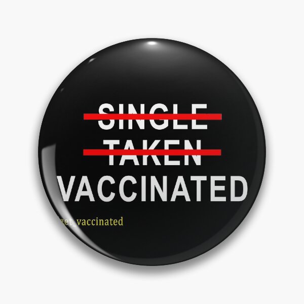 Item preview, Pro vaccination ,SIGNLE TAKEN VACCINATED ,#get vaccinated  designed and sold by Mokhe.