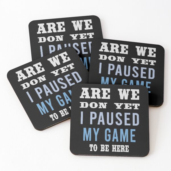 Item preview,  are we don yet i paused my game to be here designed and sold by MR20.