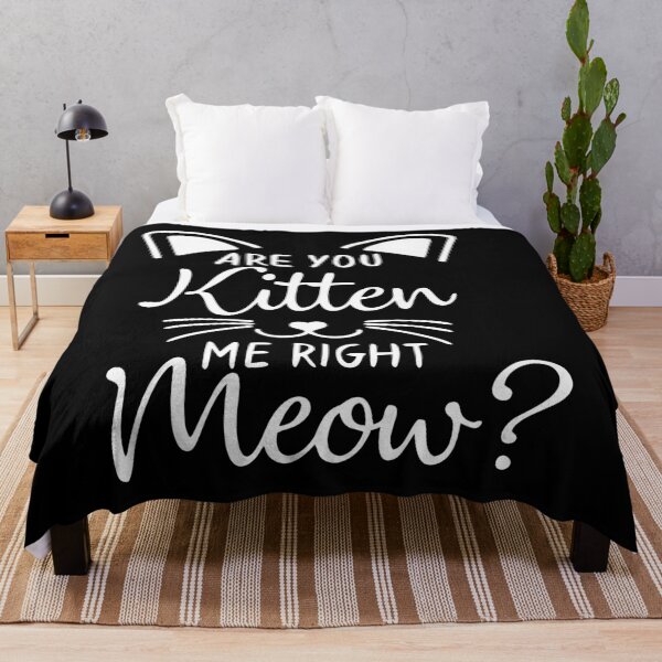 Item preview, Are you kitten me right meow?  white designed and sold by Joni77.
