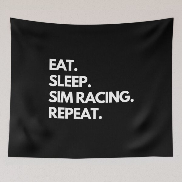 Item preview, Eat Sleep Sim Racing Repeat designed and sold by TheGreekGuy.