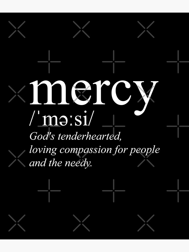  Mercy Definition Bible Verse Poster For Sale By BC design Redbubble