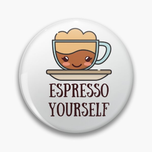 Item preview, Espresso Yourself! coffee pun designed and sold by GoodMoodFood.