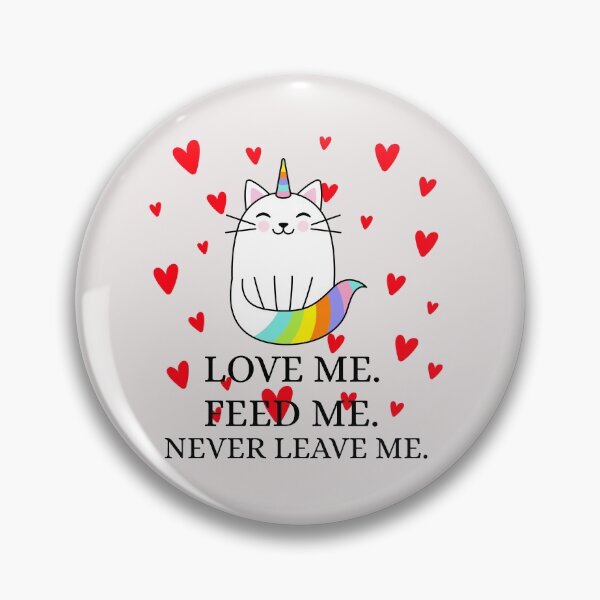 Item preview, Love me Feed me Never leave me  designed and sold by JobaBreezy.