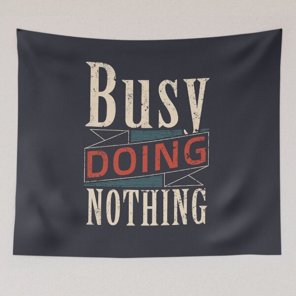 Item preview, Funny Lazy Humor Quote Busy Doing Nothing Retro designed and sold by sillyquestions.