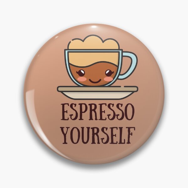 Item preview, Espresso Yourself! coffee pun brown designed and sold by GoodMoodFood.