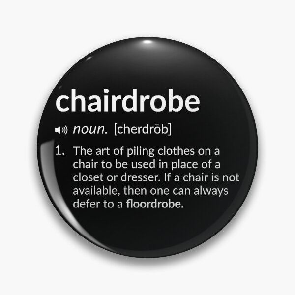 Item preview, Funny Definition: Chairdrobe designed and sold by T-ShirtGuy.