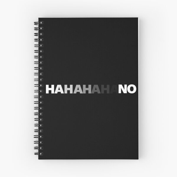 Item preview, Funny Sarcastic Laugh (Ombre White to Black Colored HAHA NO) designed and sold by collegeplace.