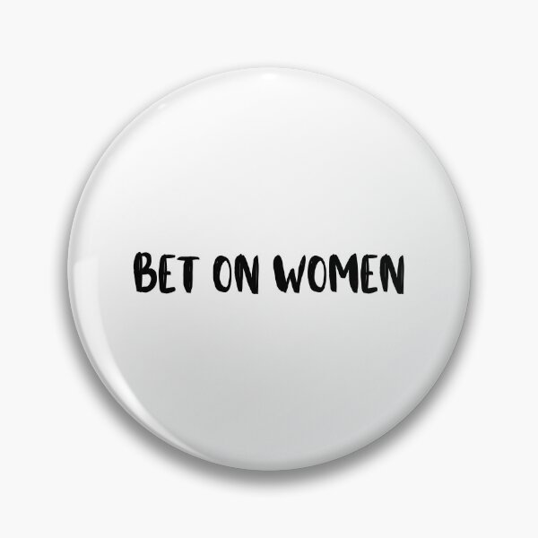 Item preview, Bet on women designed and sold by windcolors.