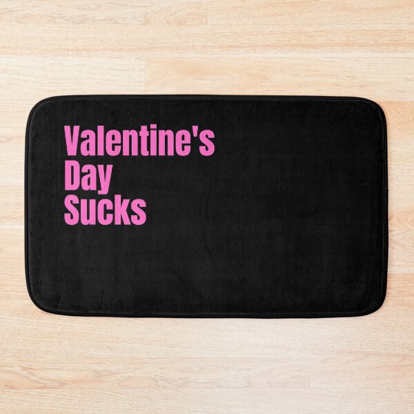 Item preview, Valentine's Day Sucks... designed and sold by ChilledTaho.