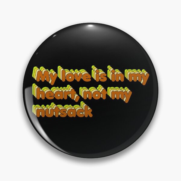 Item preview, My Love Is In My Heart, Not My Nutsack – Yellow Foster Dad Of An Adoptive Family designed and sold by The Green Corner.