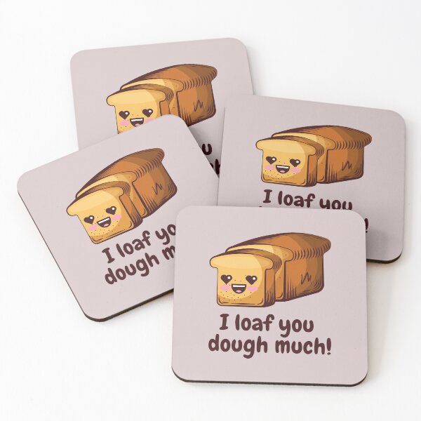 Item preview, I Loaf you Dough Much, I love you so much food pun designed and sold by GoodMoodFood.