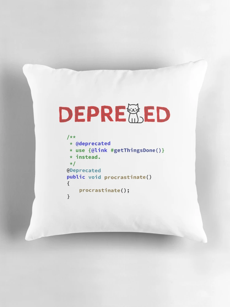 Thumbnail 3 of 4, Pillow, Deprecated Procrastinate Function, Use Get Things Done Instead, Programming code, Computer Science, Programming Humor designed and sold by Max-Wear.