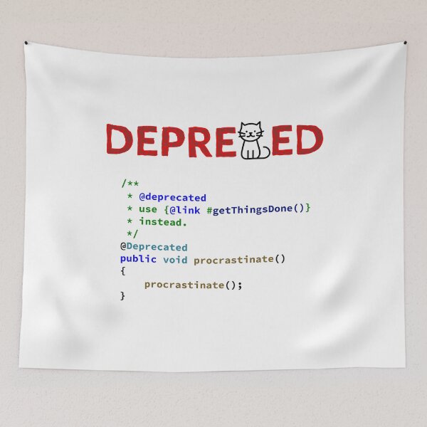 Item preview, Deprecated Procrastinate Function, Use Get Things Done Instead, Programming code, Computer Science, Programming Humor designed and sold by Max-Wear.