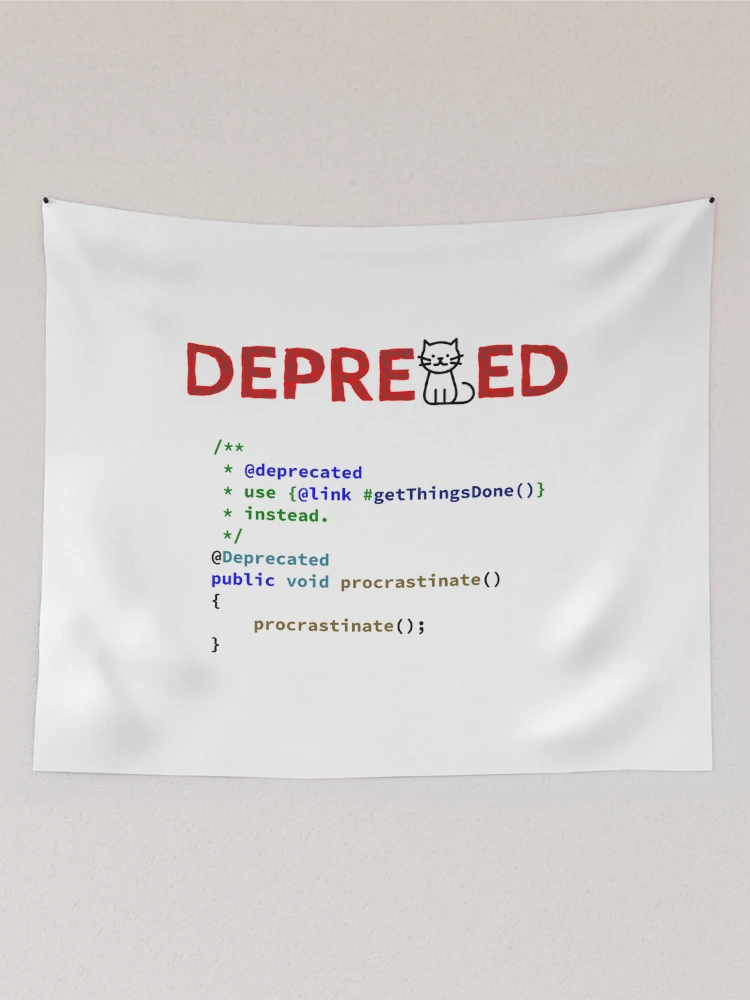 Thumbnail 2 of 3, Tapestry, Deprecated Procrastinate Function, Use Get Things Done Instead, Programming code, Computer Science, Programming Humor designed and sold by Max-Wear.