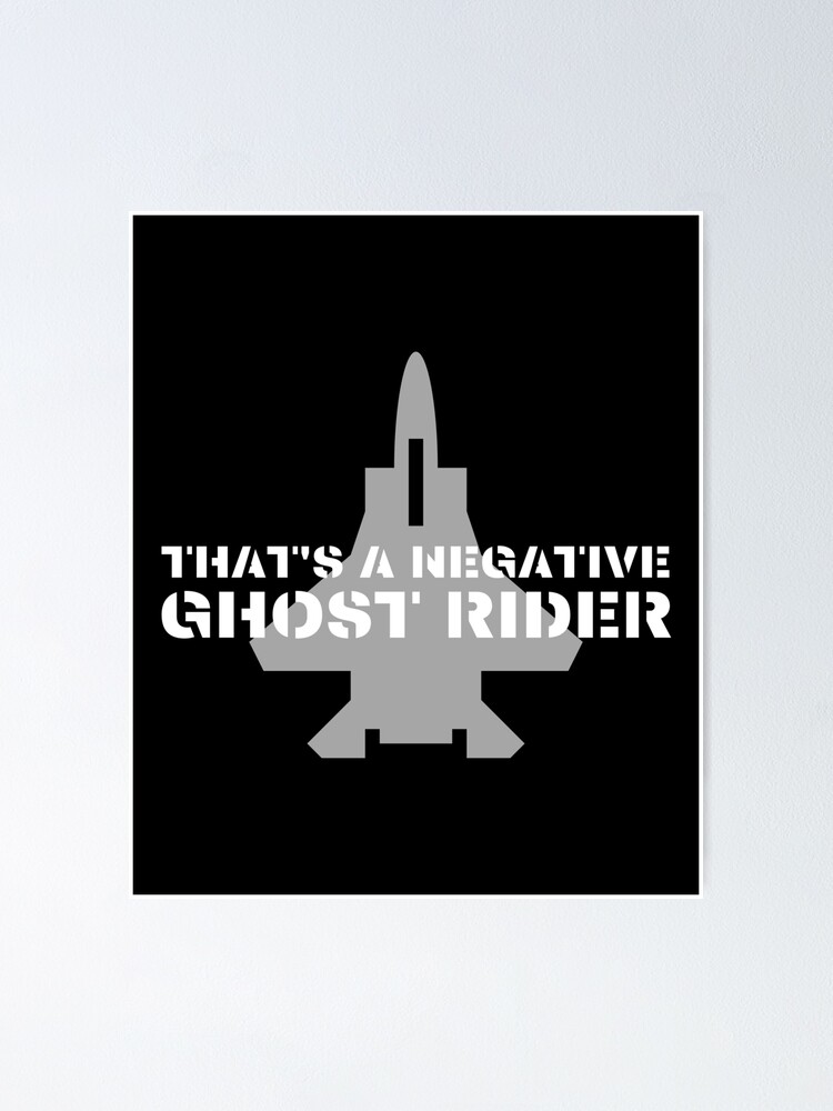Negative Ghost Rider Quote That's A Negative Ghost Rider Quote Design In Air Force Font With Jet  Fighter" Poster By Bluelightstore | Redbubble