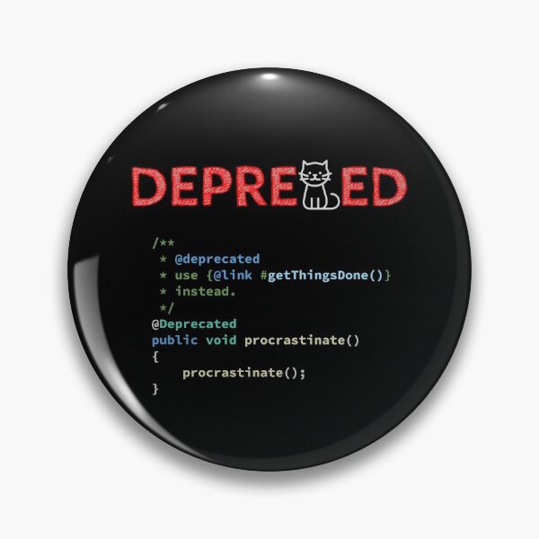 Item preview, Deprecated Procrastinate Function, Use Get Things Done Instead, Programming code, Computer Science, Programming Humor, Dark designed and sold by Max-Wear.