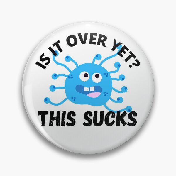Item preview, Is it over yet?  This Sucks designed and sold by RGRamsey.