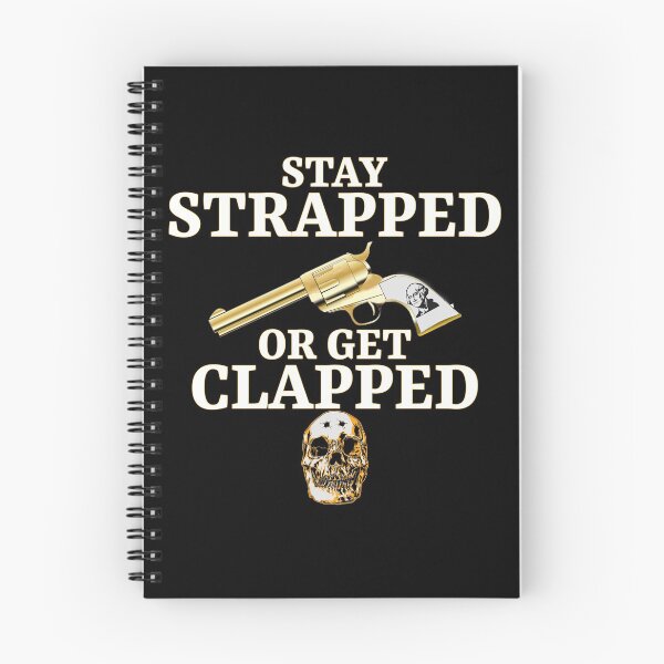 Item preview, Stay strapped or get clapped designed and sold by PeDaNi.