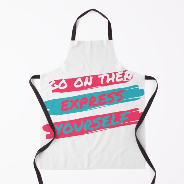 Item preview, GO ON THEN EXPRESS YOURSELF designed and sold by EsmoozyDMaestro.