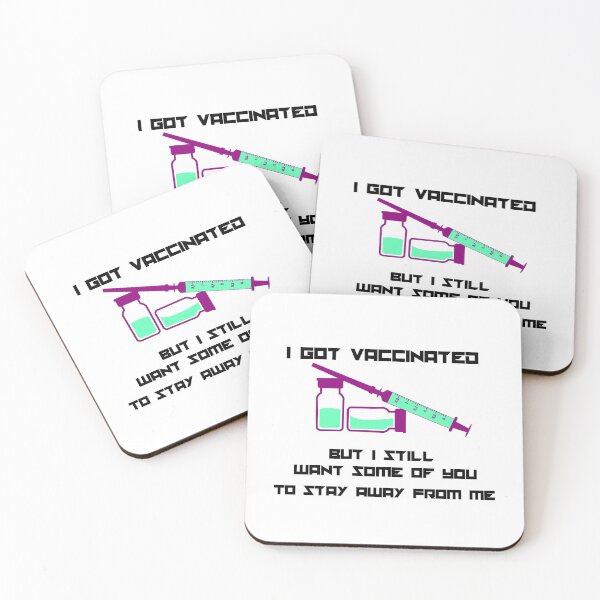 Item preview,  I Got Vaccinated But I Still Want Some Of You To Stay Away From Me designed and sold by soudz.