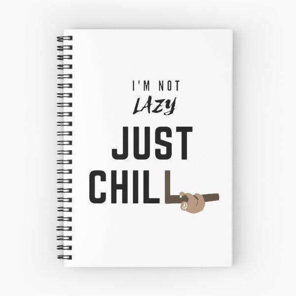 Item preview, I'm Not Lazy Just Chill designed and sold by Cupart.