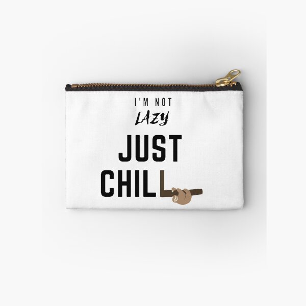 Item preview, I'm Not Lazy Just Chill designed and sold by Cupart.