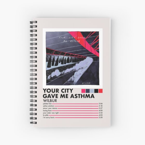Your City Gave Me Asthma Spiral Notebook