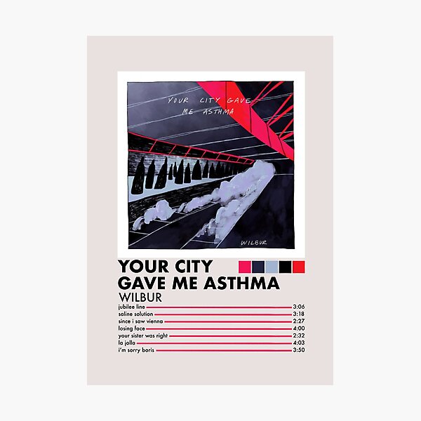 Your City Gave Me Asthma Photographic Print