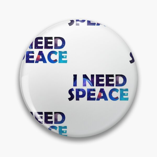 Item preview, I Need Space   designed and sold by UrahGo.