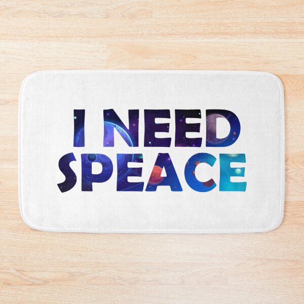 Item preview, I Need Space   designed and sold by UrahGo.
