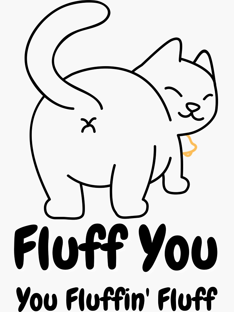 uff fluff yeah