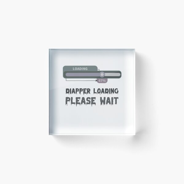 Item preview, diaper loading please wait ,Funny Diaper Loading , Funny  baby gift  designed and sold by JobaBreezy.