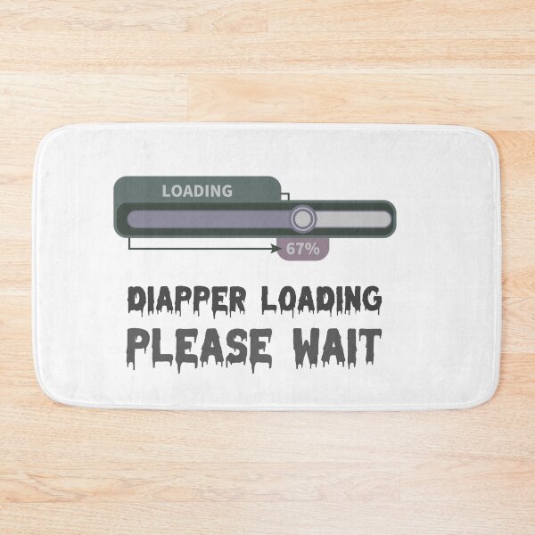 Item preview, diaper loading please wait ,Funny Diaper Loading , Funny  baby gift  designed and sold by JobaBreezy.