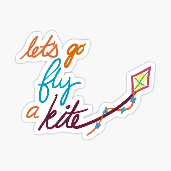 Let's Go Fly a Kite Sticker