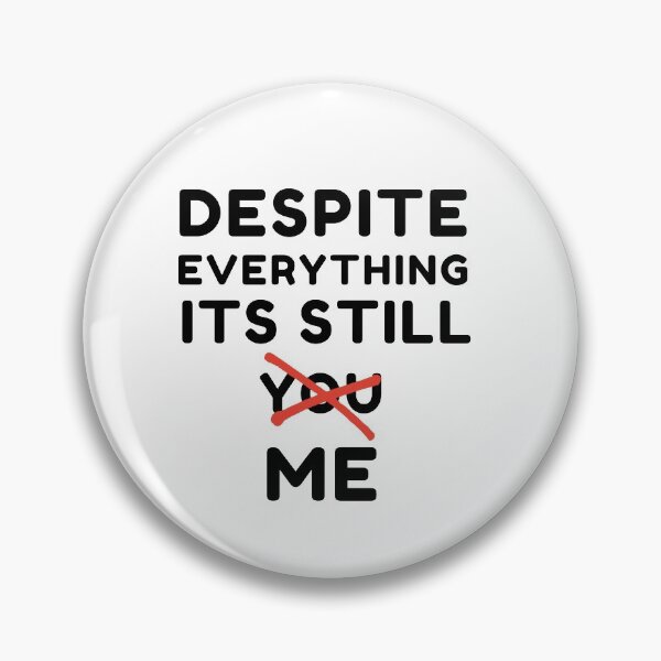 Item preview,  Despite everything its still you sarcastic quote t shirt [P-DEI 56]  designed and sold by HIPNOTIZAR  CRAFTS.