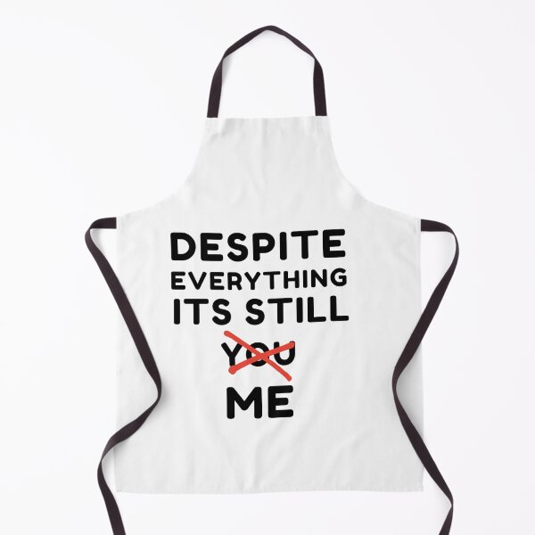 Item preview,  Despite everything its still you sarcastic quote t shirt [P-DEI 56]  designed and sold by HIPNOTIZAR  CRAFTS.